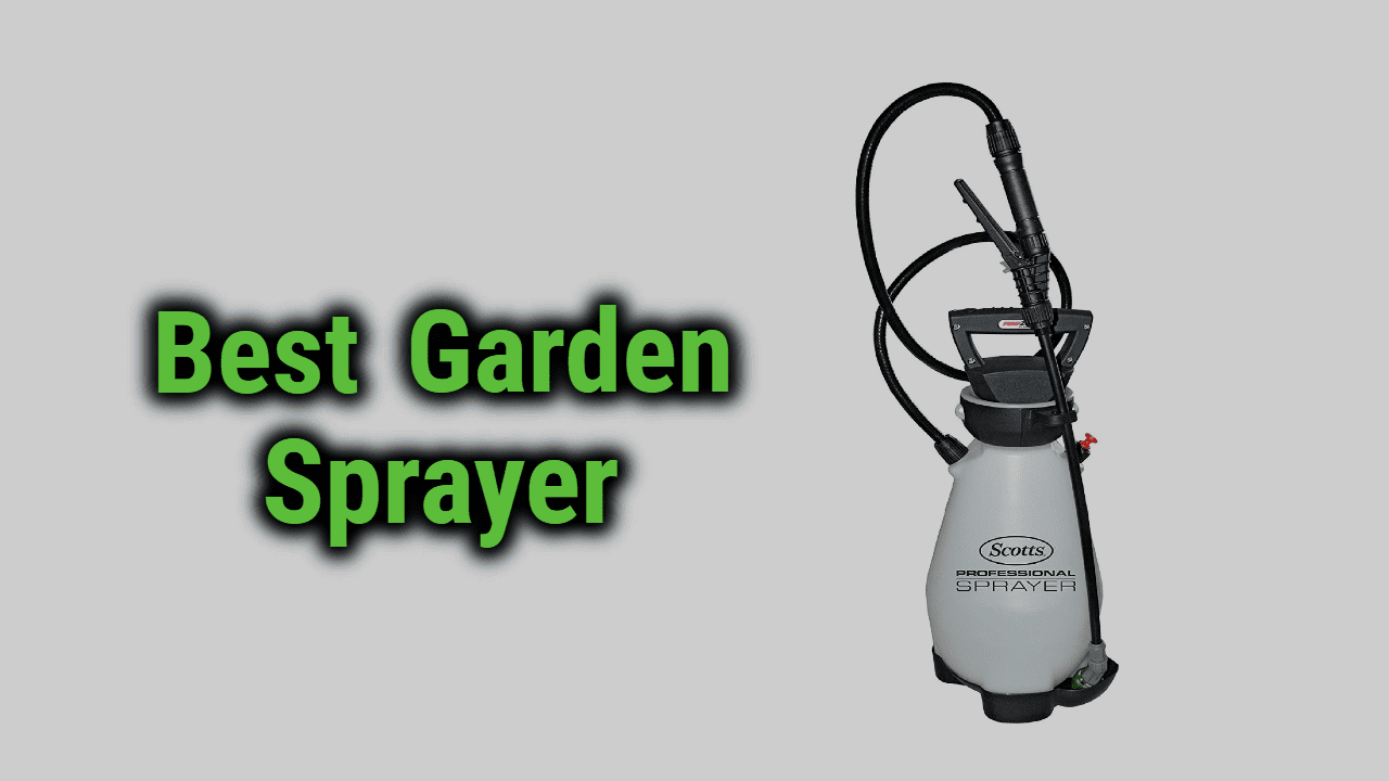 Top 7 Best Garden Sprayer Reviews In 2020 Gardeningteacher Com